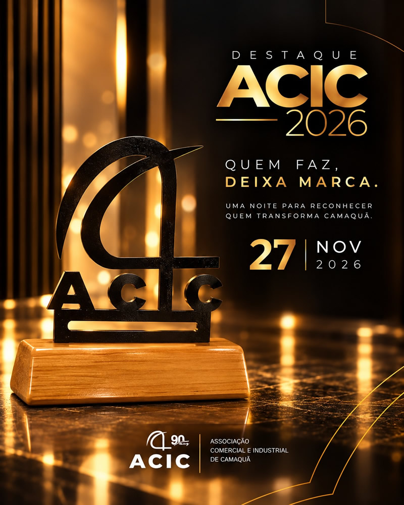 Destaque ACIC 2026. Quem faz, deixa marca. 27 de novembro de 2026.
